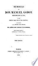 Memorias ... O Sea Cuenta Dada De Su Vida Politica; Para Servir A La Historia Del Reinado Del Senor Don Carlos IV. De Borbon. Unica Edicion Original