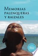 Memorias palenqueras y raizales