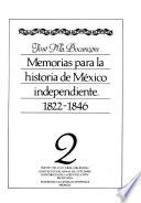Memorias para la historia de México independiente, 1822-1846