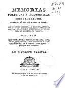 Memorias políticas y económicas sobre los frutos, comercio, fábricas y minas de España