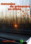 Mensajes de Primavera en Otoño