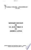 Mensajes sociales de S.S. Juan Pablo II en América Latina