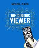 Mental Floss The Curious Viewer