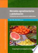 Mercados agroalimentarios y globalización