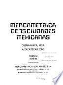 Mercamétrica de 75 ciudades mexicanas: Cuernavaca, Mor. a Zacatecas, Zac