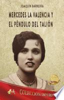 Mercedes La Valencia y el péndulo del Talión