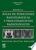 MERRILL. Atlas de Posiciones Radiográficas y Procedimientos Radiológicos, 3 vols.+ evolve