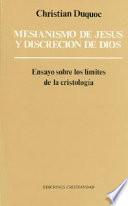 Mesianismo de Jesus y discreción de Dios