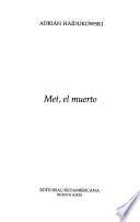 Met, el muerto