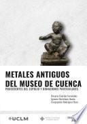 Metales antiguos del Museo de Cuenca procedentes del expolio y donaciones particulares