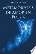 Metamorfosis de Amor en Poesia
