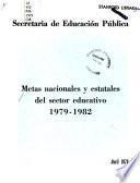 Metas nacionales y estatales del sector educativo, 1979-1982