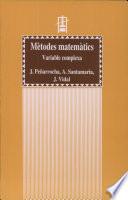 Mètodes matemàtics. Variable complexa