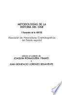 Metodologias de la historia del cine : I encuentro de la AHCEE : asociacion de historiadores cinematograficos del estado espanol