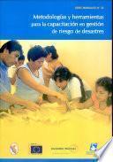 Metodologías y herramientas para la capacitación en gestión de riesgo de desastres