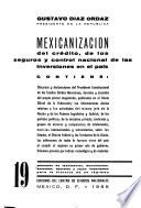 Mexicanización del crédito, delos seguros y control nacional de las inversiones en el país