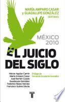 México 2010. El juicio del siglo