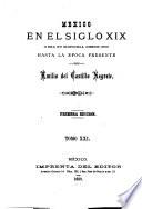 México en el siglo XIX, o sea su historia desde 1800 hasta la época presente