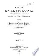 Mexico en el siglo XIX, o sea su historia desde 1800 hasta la epoca presente