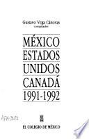 México-Estados Unidos-Canadá, 1991-1992