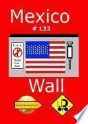 Mexico Wall 132 (Edicion en Español)