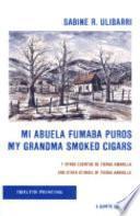 Mi abuela fumaba puros y otros cuentos de Tierra Amarilla