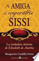 Mi Amiga, La Emperatriz Sissi