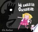 Mi amiga la oscuridad