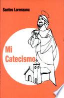 MI CATECISMO