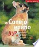 Mi conejo enano y yo