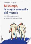 Mi Cuerpo, la Mayor Maravilla del Mundo (My Body, the Most Wonderful Thing in the World)