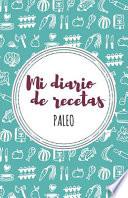 Mi diario Turquesa y Granate de recetas Paleo/ My Daily Turquoise and Garnet Paleo Recipes Journal