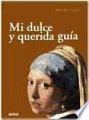 MI DULCE Y QUERIDA GUIA