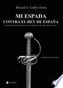 Mi espada contra el Rey de España