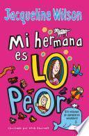 Mi hermana es lo peor/ The Worst Thing About My Sister