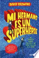Mi hermano es un superhéroe