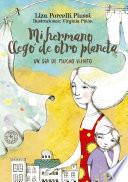 Mi hermano llegó de otro planeta