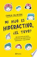 Mi hijo es hiperactivo ¿El tuyo? (Edición mexicana)