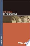 Mi hogar: la minoridad