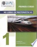Mi Libro de Matemáticas. PRIMER CURSO