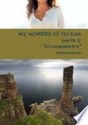 MI NOMBRE ES YELENA parte I el reencuentro
