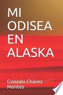 Mi Odisea En Alaska