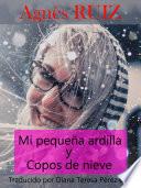 Mi pequeña ardilla y copos de nieve