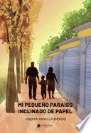 Mi pequeño paraíso inclinado de papel