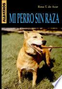 Mi perro sin raza