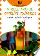 Mi recetario de cocteles cubanos