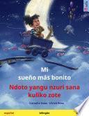 Mi sueño más bonito – Ndoto yangu nzuri sana kuliko zote (español – swahili)