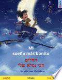 Mi sueño más bonito – החלום הכי נפלא שלי (español – hebreo (ivrit))