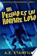 Mi Vecino es un Hombre Lobo