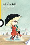 Mi Vida Feliz / My Happy Life (Spanish Edition)